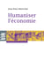 Humaniser l'économie