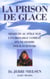 La prison de glace - l'incroyable combat d'une femme medecin pour vaincre son cancer