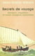 Secrets de voyage : Menteurs, imposteurs et autres voyageurs impossibles