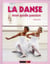 La Danse, Mon Guide Passion