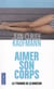 Aimer Son Corps
