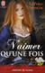 N'aimer qu'une fois