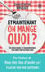 Et maintenant, on mange quoi ? un ancien trader de l'agroalimentaire vous aide à faire les bons choix