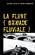 La fluve (brigade fluviale)