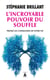 L'Incroyable pouvoir du souffle
