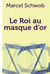 Le Roi au masque d'or