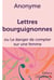 Lettres bourguignonnes - ou le danger de compter sur une femme