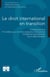 Le droit international en transition : Contributions à la  4e Conférence sur le droit comparé et international  Conférence internationale,  14 juin 2024, Bucarest