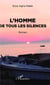 Homme de tous les silences  roman