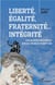 Liberté, égalité, fraternité... intégrité - les valeurs ne s'usent que si l'on ne s'en sert pas