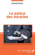 Le palace des miracles - tribulations d'une métisse optimiste