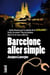 Barcelone, aller simple