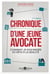 Chronique d'une jeune avocate - comment je suis passée du rêve à la réalité (2e édition)