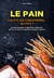 Le pain - faut-il en consommer... ou pas ?