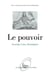 Le pouvoir - concepts, lieux, dynamiques