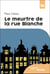Le meurtre de la rue Blanche