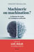 Machinerie ou machination ? La fabrique du mythe de l'intelligence artificielle