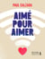 Aimé pour aimer