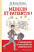Généraliste et patient (s) ! chroniques d'un médecin généraliste