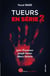 Tueurs en série Tome 2 : Jack l'éventreur, Joseph Vacher, Albert Desalvo