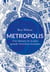 Metropolis : Une histoire de la plus grande invention humaine