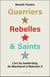 Guerriers, rebelles et saints