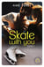 Skate with you tome 1