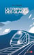 La compagnie des glaces Tome 1