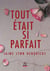 Tout était si parfait