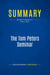 Summary: The Tom Peters Seminar : Review and Analysis of Peters' Book