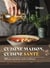 Cuisine maison, cuisine santé : 250 plats équilibres, variés et délicieux
