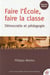 Faire l'école, faire la classe