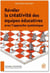 Révéler la créativité des équipes éducatives avec l'approche systémique