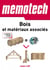 MEMOTECH : bois et matériaux associés