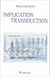 Implication, transduction