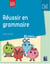 Réussir en grammaire - CM1