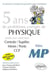 5 ans de problèmes corrigés de Physique posés aux concours Centrale-Mines-CCP de 2007 à 2011 - filière MP