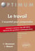 Le travail - l'essentiel pour comprendre