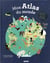 Mon atlas du monde - avec plus de 100 rabats à soulever