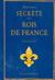 Histoire secrète des rois de France