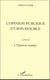 L'opinion publique et son double t.1 - l'opinion sondée