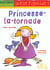 La princesse la tornade
