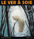 Ver a soie (le)