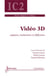 Vidéo 3D : capture, traitement et diffusion : Capture, traitement et diffusion