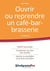Ouvrir ou reprendre un bar-café-brasserie (2e édition)