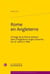 Rome en Angleterre - l'image de la Rome antique dans l'Angleterre anglo-saxonne du VII siècle à 1066