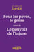 Sous les paves le genre - Le pouvoir de l'injure