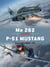 Me 262 contre P-51 Mustang : Europe 1944-45