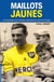 MAILLOTS JAUNES, DES HISTOIRES ET DES HOMMES