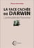 La face cachée de darwin - l'animalité de l'homme
